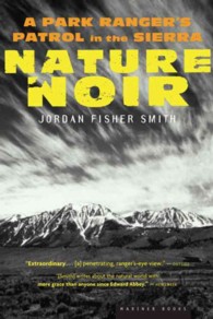 Nature Noir: A Park Ranger's Patrol in the Sierra