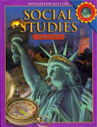Houghton Mifflin Social Studies : Communities: Liberty Edition