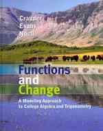 Functions and Change : A Modeling Approach to College Algebra and Trigonometry