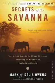 Secrets of the Savanna : Twenty-Three Years in the African Wilderness Unraveling the Mysteries of Elephants and People （Reprint）