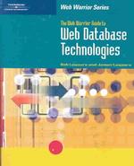 The Web Warrior Guide to Web Database Technologies