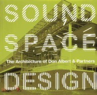 Sound, Space, Design : The Architecture of Don Albert & Partners （PCK PAP/PS）