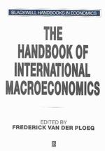 The Handbook of International Macroeconomics (Blackwell Economics Handbooks)