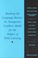 単語学習の創発的連合モデル<br>Breaking the Language Barrier : An Emergentist Coalition Model for the Origins of Word Learning (Monographs of the Society for Research in Child Devel