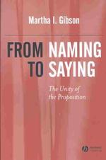 名指しから言表へ：命題の同一性<br>From Naming to Saying : The Unity of the Proposition