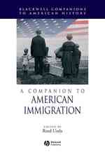 アメリカ移民史必携<br>A Companion to American Immigration (Blackwell Companions to American History)