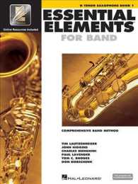 Essential Elements for Band Book 1 : B Flat Tenor Saxophone : Comprehensive Band Method （PAP/COM）