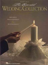 The Essential Wedding Collection : Piano Solo