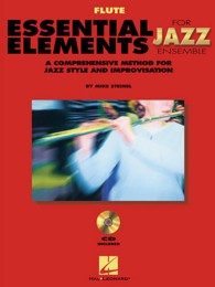 Essential Elements for Jazz Ensemble : Flute: a Comprehensive Method for Jazz Style and Improvisation （PAP/COM）