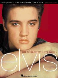 The 50 Greatest Love Songs : Elvis