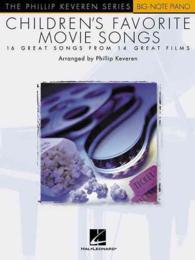 Children's Favorite Movie Songs : The Phillip Keveren Series - 14 Great Songs from 14 Great Films Arranged for Big-Note Piano