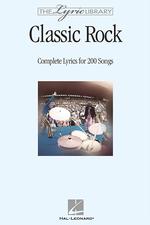 Classic Rock : Complete Lyrics for 200 Songs (Lyric Library)