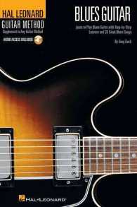 Hal Leonard Guitar Method Blues Guitar : Learn to Play Blues Guitar with Step-By-Step Lessons and 20 Great Blues Songs （PAP/PSC）