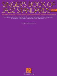 Singer's Book of Jazz Standards : Women's Edition: 50 Great Songs in Custom Vocal Arragements and Singer-friendly Keys with Traditional and Alternate