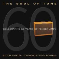 The Soul of Tone : Celebrating 60 Years of Fender Amps （HAR/COM）