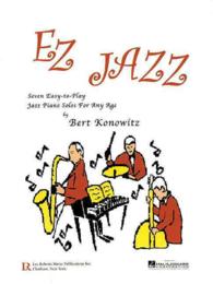 Ez Jazz : Seven Easy-To-Play Jazz Piano Solos for Any Age