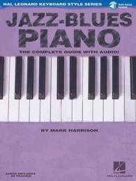 Jazz-Blues Piano : The Complete Guide with Audio!