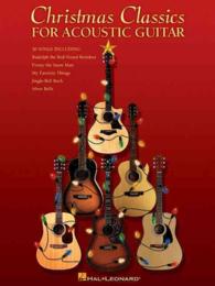 Christmas Classics for Acoustic Guitar (Guitar Collection)