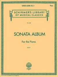 Sonata Album : Twenty-Six Favorite Sonatas for the Piano, Book II (Schirmer's Library of Musical Classics)