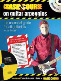 Crash Course on Guitar Arpeggios : The Essential Guide for All Guitarists （PAP/COM）
