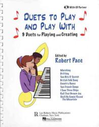 Duets to Play and Play with : 9 Duets for Playing and Creating （PAP/COM）
