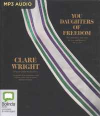 You Daughters of Freedom : The Australians who won the vote and inspired the world （MP3 UNA）
