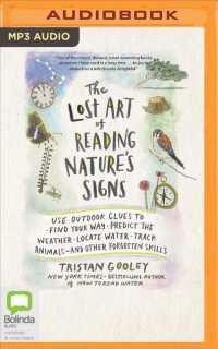 The Lost Art of Reading Nature's Signs : Use Outdoor Clues to Find Your Way, Predict the Weather, Locate Water, Track Animals--and Other Forgotten Ski （MP3 UNA）
