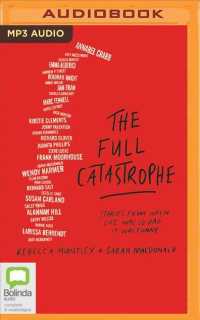 The Full Catastrophe : Stories from When Life Was So Bad It Was Funny （MP3 UNA）
