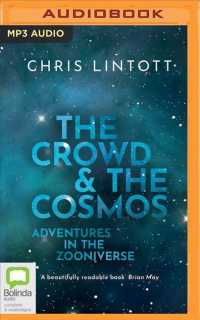 The Crowd and the Cosmos : Adventures in the Zooniverse （MP3 UNA）