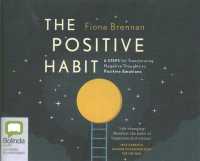 The Positive Habit (11-Volume Set) : 6 Steps for Transforming Negative Thoughts to Positive Emotions （Unabridged）