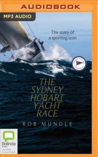 The Sydney Hobart Yacht Race : The Story of a Sporting Icon （MP3 UNA）
