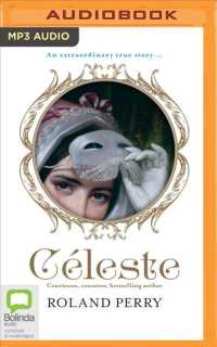 Celeste : The Parisian Courtesan Who Became a Countess and Bestselling Writer （MP3 UNA）