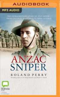 Anzac Sniper : The Extraordinary Story of Stan Savige, One of Australia's Greatest Soldiers （MP3 UNA）