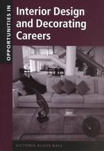 Opportunities in Interior Design and Decorating Careers (Vgm Opportunities Series) （Revised）