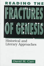 Reading the Fractures of Genesis : Historical and Literary Approaches