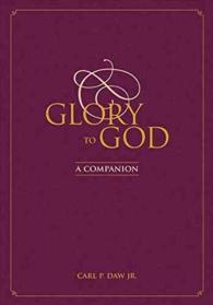 Glory to God : A Companion