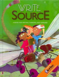 Write Souce : A Book for Writing, Thinking, and Learning: Grade 4 （Student）