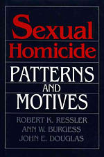 Sexual Homicide : Patterns and Motives
