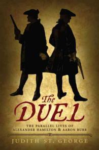 The Duel : The Parallel Lives of Alexander Hamilton & Aaron Burr （1ST）