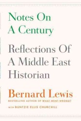 Notes on a Century : Reflections of a Middle East Historian