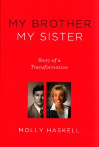 My Brother My Sister : Story of a Transformation