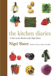 The Kitchen Diaries : A Year in the Kitchen with Nigel Slater （Reprint）