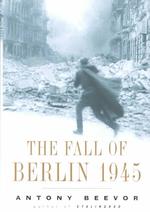 The Fall of Berlin 1945 （1st Printing）
