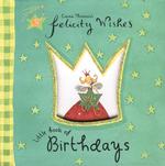 Little Book of Birthdays (Emma Thomsons Felicity Wishes)