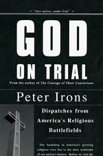 God on Trial : Dispatches from America's Religious Battlefields