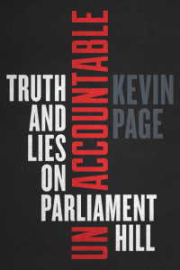 Unaccountable : Truth and Lies on Parliament Hill