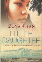 Little Daughter : A Memoir of Survival in Burma and the West