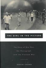 ヴェトナム戦争の帰趨を変えた写真：少女の物語<br>The Girl in the Picture : The Story of Kim Phuc, the Photographer and the Vietnam War