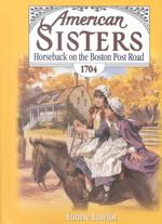 Horseback on the Boston Post Road 1704 (American Sisters)
