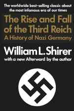Rise and Fall of the Third Reich : A History of Nazi Germany